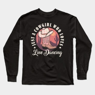 Line Dancing Just A Cowgirl Who Loves Line Dancing Country Dance Long Sleeve T-Shirt